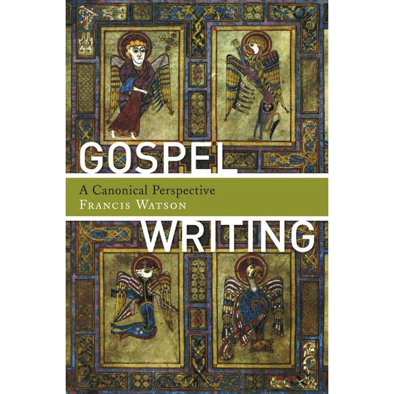 Gospel Writing: A Canonical Perspective, (Paperback)