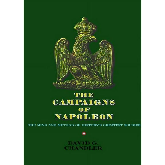The Campaigns of Napoleon, (Hardcover)