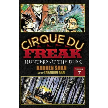 Cirque Du Freak: The Manga, Vol. 7 : Hunters of the Dusk