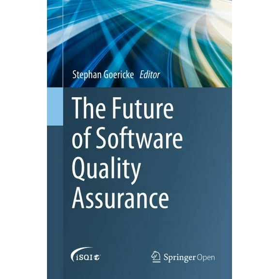 The Future of Software Quality Assurance, (Hardcover)
