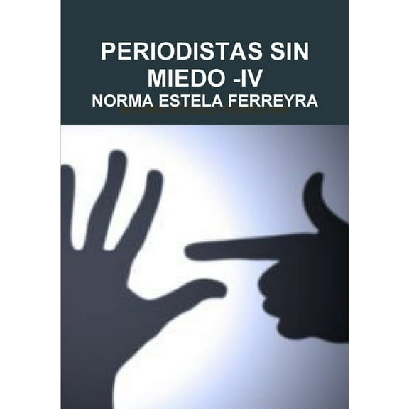 Periodistas Sin Miedo -IV, (Paperback)