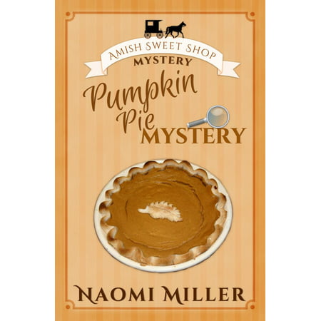 Pumpkin Pie Mystery - eBook (Best Diabetic Pumpkin Pie)