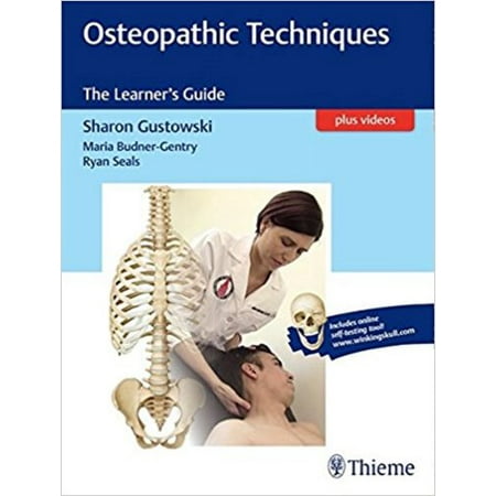 Osteopathic Techniques : The Learner's Guide (Best Osteopathic Medical Schools)
