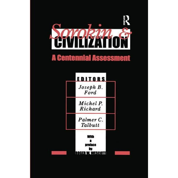 Sorokin and Civilization: A Centennial Assessment, (Paperback)