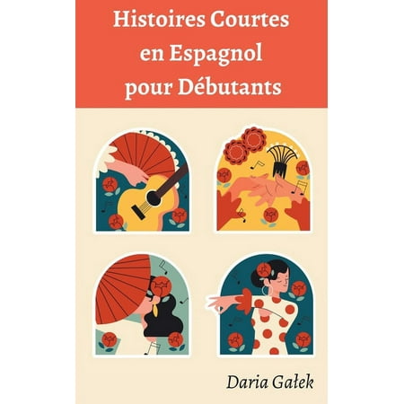 Histoires Courtes en Espagnol pour DÃ©butants (Paperback)