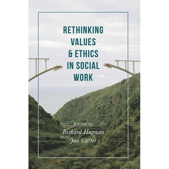Rethinking Values and Ethics in Social Work, (Paperback)