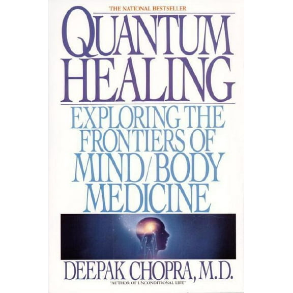 Quantum Healing: Exploring the Frontiers of Mind Body Medicine (Paperback)