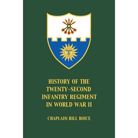 History of the 22nd Infantry Regiment in World War II, (Paperback)
