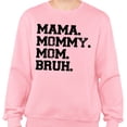 thumbnail image 2 of Mama Mommy Mom Bruh Sweatshirt Unisex Small Pink, 2 of 5