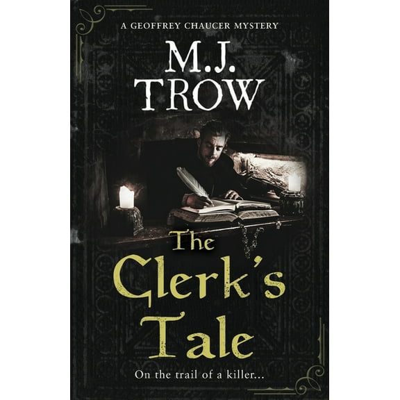 Geoffrey Chaucer Mystery The Clerk's Tale: a gripping medieval murder mystery, (Paperback)