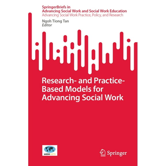 Research- And Practice-Based Models for Advancing Social Work, (Paperback)