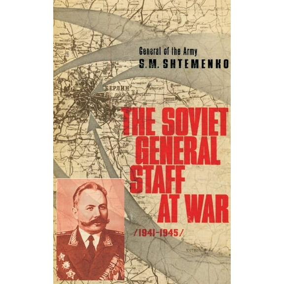 The Soviet General Staff at War (Paperback)