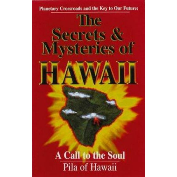 Pre-Owned Secrets and Mysteries of Hawaii: A Call to the Soul (Paperback) 1558743626 9781558743625