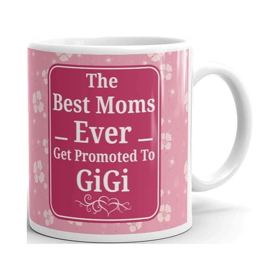 The Best Moms Ever Promoted To Gigi Coffee Tea Ceramic Mug Office Work Cup Gift