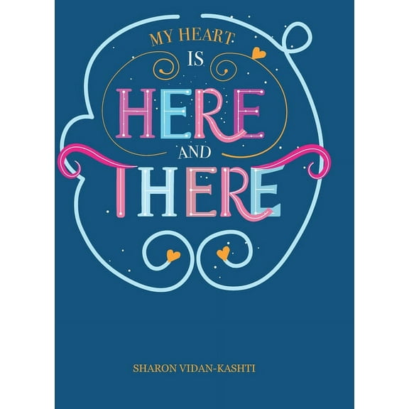 My Heart Is Here and There, (Hardcover)