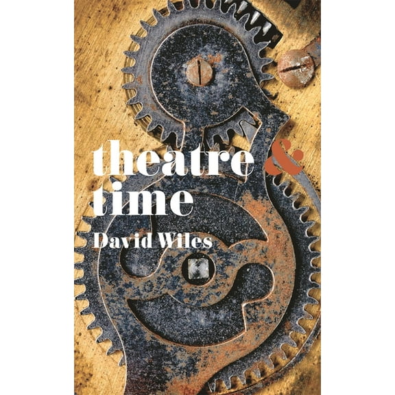 Theatre and Theatre & Time, Book 38, (Paperback)
