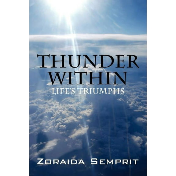 Thunder Within: Life's Triumphs, (Paperback)