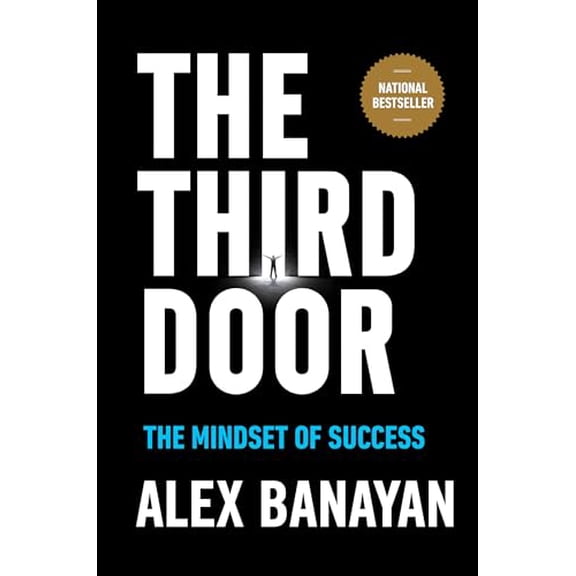 Pre-Owned The Third Door: The Mindset of Success (Hardcover) 0804136661 9780804136662