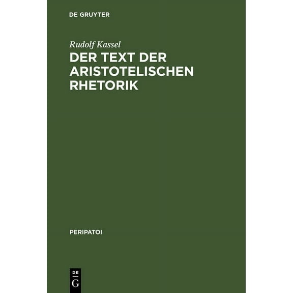 Peripatoi: Der Text der aristotelischen Rhetorik (Hardcover)