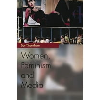 Media Topics Women, Feminism and Media, (Paperback)