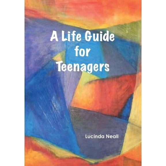 A Life Guide for Teenagers, (Paperback)