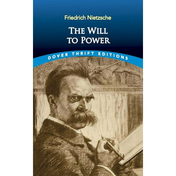 Dover Thrift Editions: Philosophy The Will to Power, (Paperback)