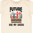 thumbnail image 4 of Inktastic Future Handyman Like Daddy Boys Baby Bodysuit, 4 of 5