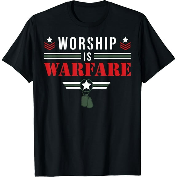 Worship Is Warfare - Military Christian Quote Praise Warrior T-ShirtMen and women, Black T-shirt, size: Extra large