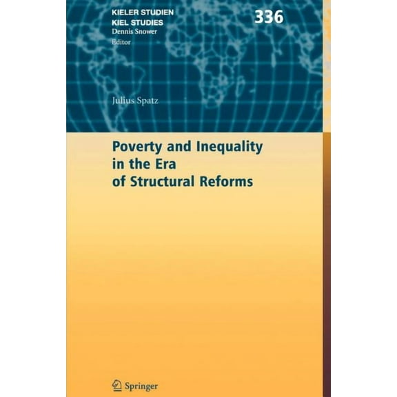 Kieler Studien - Kiel Studies Poverty and Inequality in the Era of Structural Reforms: The Case of Bolivia, Book 336, (Paperback)