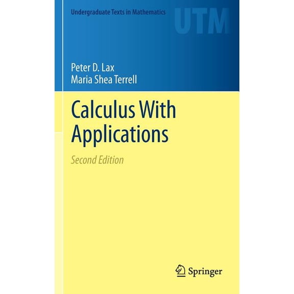Undergraduate Texts in Mathematics Calculus with Applications, (Hardcover)