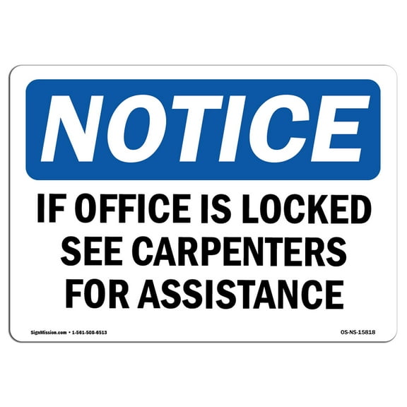 OSHA Notice Sign - NOTICE If Office Is Locked See Carpenters | Decal | Protect Your Business, Construction Site |  Made in the USA