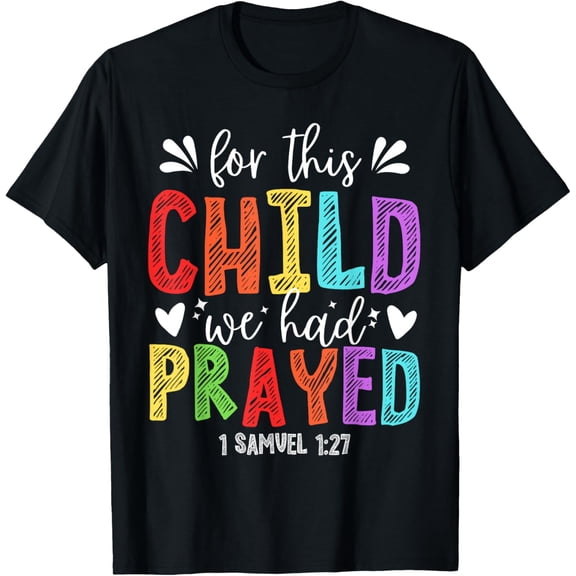 Exquisite and comfortable-For This Child We Had Prayed Adoption Announcement Unisex-Adults Black T-Shirt