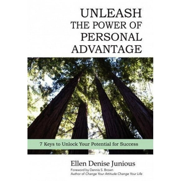 Unleash the Power of Personal Advantage: 7 Keys to Unlock Your Potential for Success