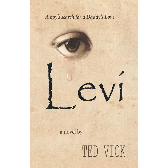 Alex Morgan Levi: A boy's search for a Daddy's Love, (Paperback)