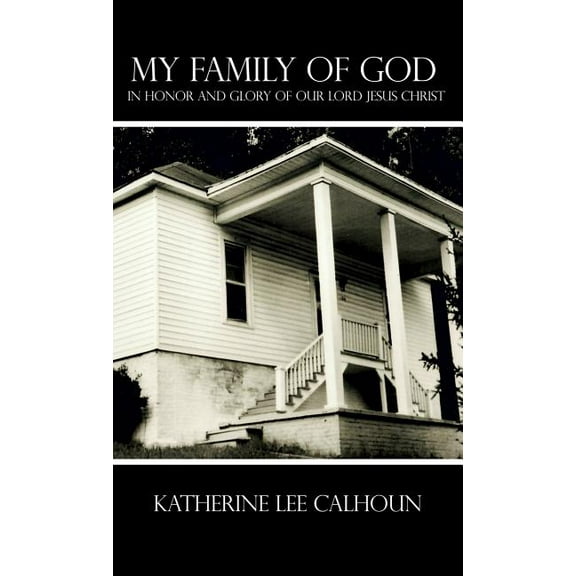 My Family of God: In Honor and Glory of Our Lord Jesus Christ (Hardcover)