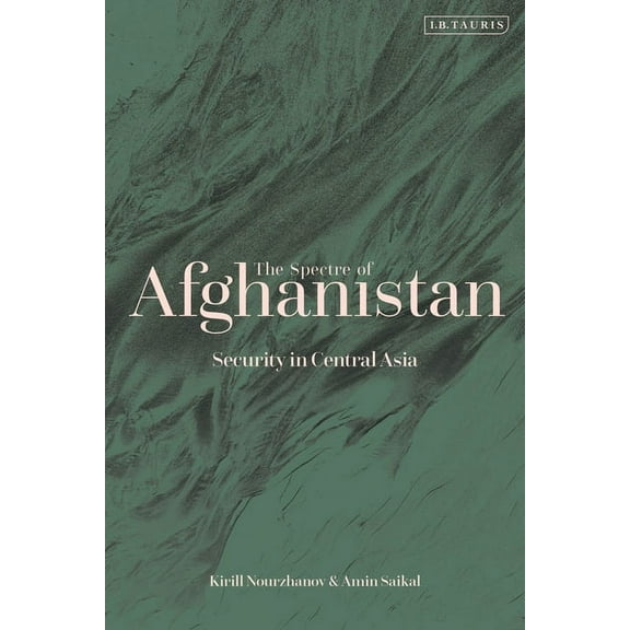The Spectre of Afghanistan: Security in Central Asia, (Hardcover)