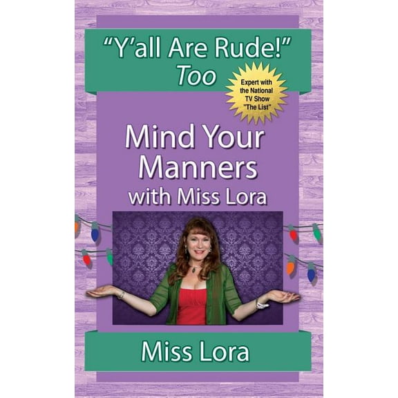 Y'All Are Rude!: Y'all Are Rude! Too: Mind Your Manners With Miss Lora (Paperback)