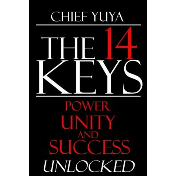 The 14 Keys: Power, Success, and Transformation Unlocked