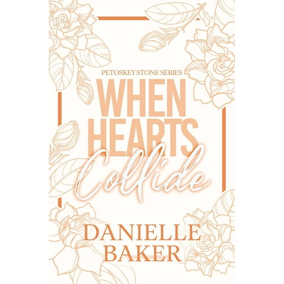 Petoskey Stone When Hearts Collide, Book 4, (Paperback)