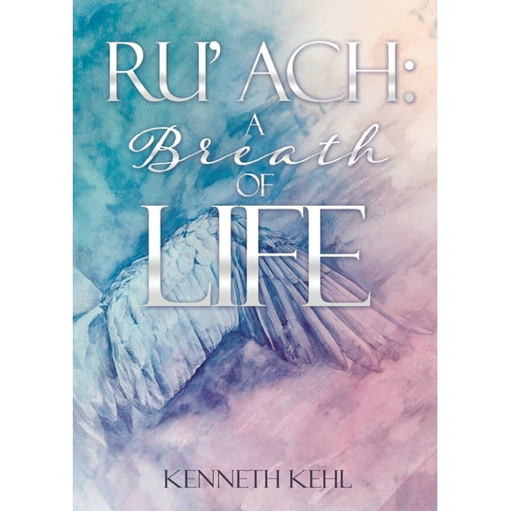 Ru' Ach: A Breath of Life, (Paperback)