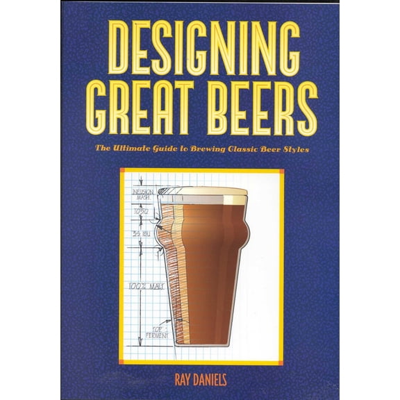 Pre-Owned Designing Great Beers: The Ultimate Guide to Brewing Classic Beer Styles (Paperback) 0937381500 9780937381502