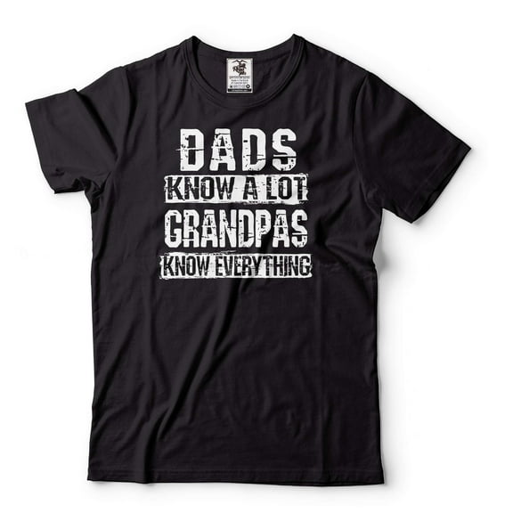 Mens Funny Grandpa shirt Dads Know A Lot Grandpas Know Everything T-Shirt Fathers Day Grandpa Tee