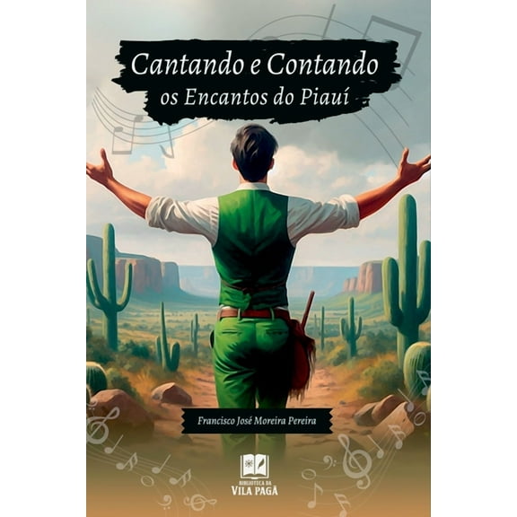Cantando E Contando Os Encantos Do Piauí, (Paperback)