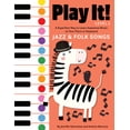 thumbnail image 1 of Pre-Owned Play It! Jazz and Folk Songs: A Superfast Way to Learn Awesome Songs on Your Piano or Keyboard (Hardcover) 1513128795 9781513128795, 1 of 2