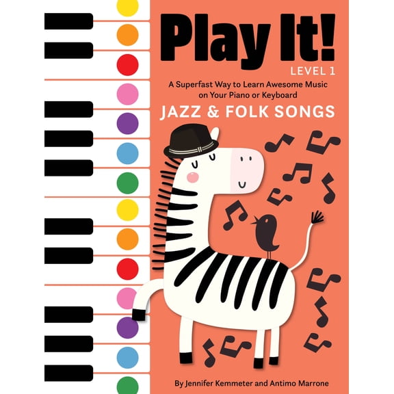 Pre-Owned Play It! Jazz and Folk Songs: A Superfast Way to Learn Awesome Songs on Your Piano or Keyboard (Hardcover) 1513128795 9781513128795