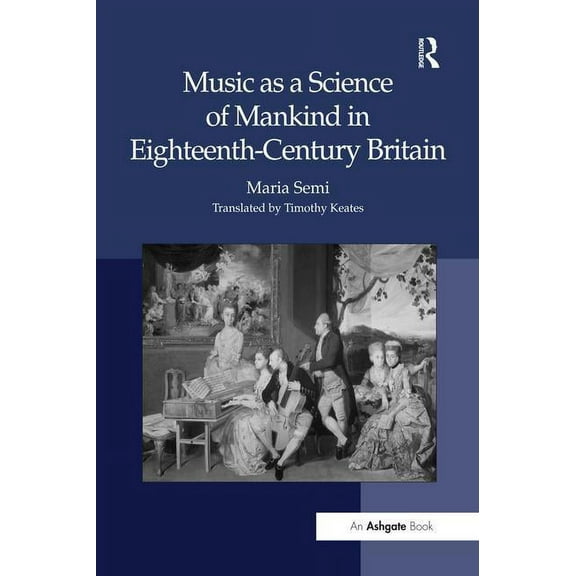 Music as a Science of Mankind in Eighteenth-Century Britain, (Paperback)