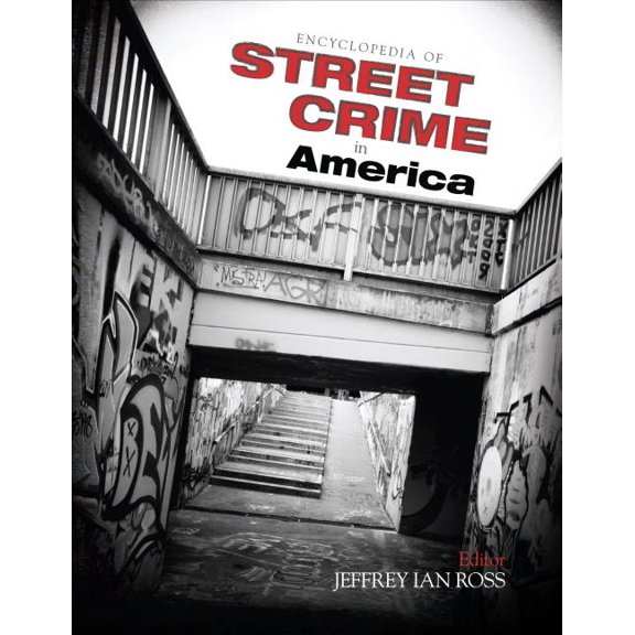 Encyclopedia of Street Crime in America, (Hardcover)
