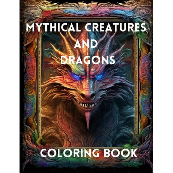 Mythical Creatures and Dragons: Coloring Book, (Paperback)