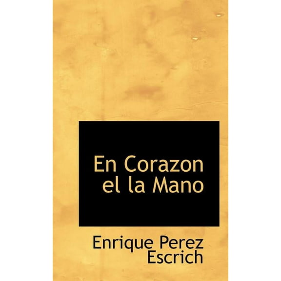 En Corazon El La Mano, (Paperback)