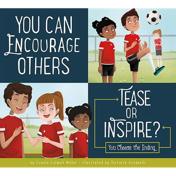 Making Good Choices You Can Encourage Others: Tease or Inspire?, (Paperback)